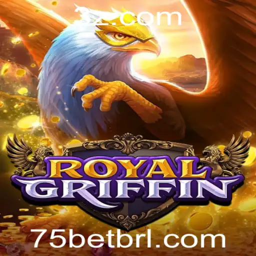 RoyalGriffin: Uma Imersão no Mundo do Jogo de Estratégia com 75bet